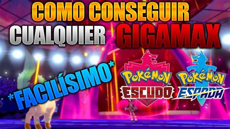 Como Conseguir Cualquier PokÉmon Gigamax En Pokemon Espada Y Escudo