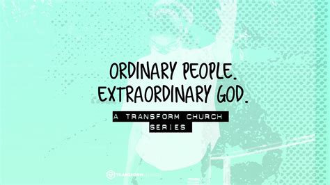 Ordinary People Extraordinary God Part 3 Youtube