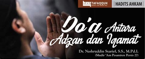 Doa Antara Adzan Dan Iqamat Majalah Islam Digital Tafaqquh