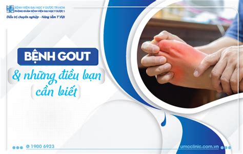 Bệnh Học Gout Nguyên Nhân Triệu Chứng Và Phương Pháp Điều Trị Hiệu Quả