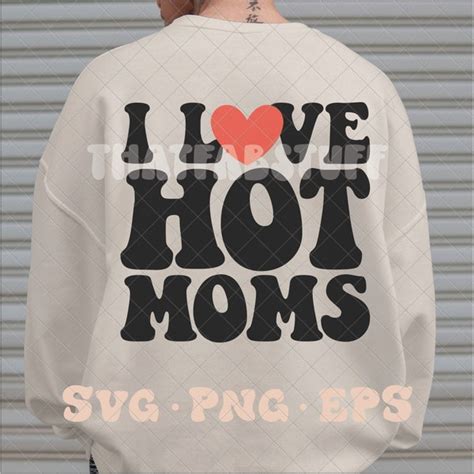 I Love Hot Dads Png Etsy