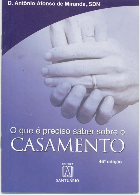 O Que É Preciso Saber Sobre O Casamento Pdf D Antônio Afonso De Miranda