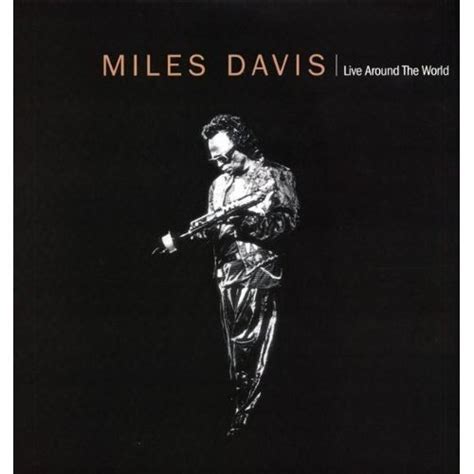 Miles Davis „live Around The World“ Abhijit Bossotto