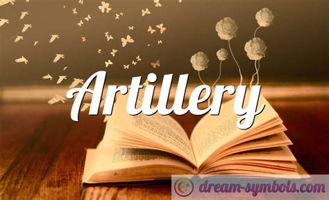 Artillery Dream Meaning And Interpretation