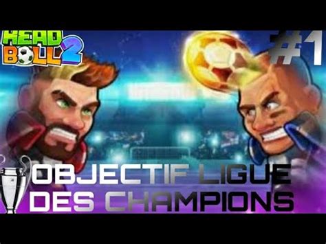 DES DÉBUTS CHAOTIQUES OBJECTIF LIGUE DES CHAMPIONS 1 YouTube