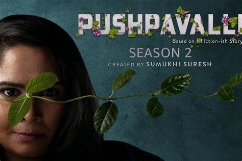 Review: 'Pushpavalli' Season Two is a Deliciously-Written (& Completely ...