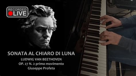 Beethoven SONATA AL CHIARO DI LUNA OP 27 N 2 Primo Movimento