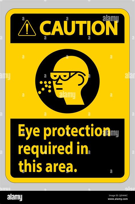 Caution Sign Eye Protection Required In This Area Stock Vector Image