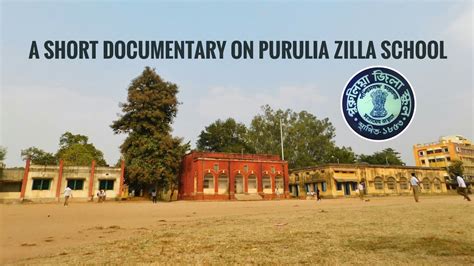 Purulia Zilla School A Short Documentary On Purulia Zilla School