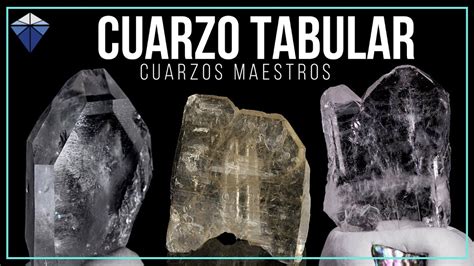 Cuarzos Maestros Cuarzo Tabular Minerals Channel YouTube