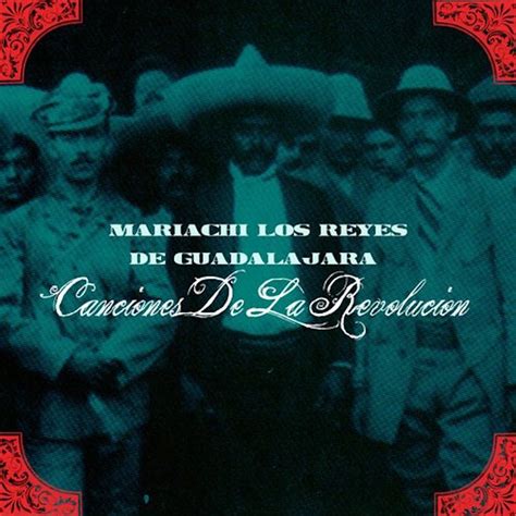 Canciones De La Revolución álbum de Mariachi Los Reyes De Guadalajara