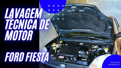 Como Lavar O Motor Do Carro Ford Fiesta Youtube