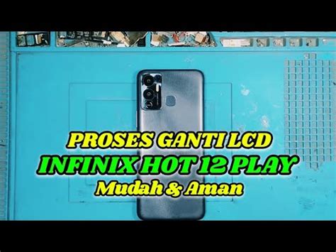 CARA GANTI LCD HP INFINIX HOT 12 PLAY YouTube