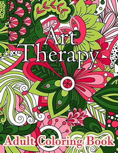 Art Therapy Adult Coloring Book 49 Unique Design With Fun Easy And