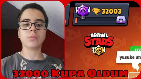 32 000 Kupa Oldum Brawl Stars YouTube