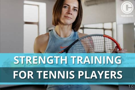 Strength Training For Tennis Players Detailed Program