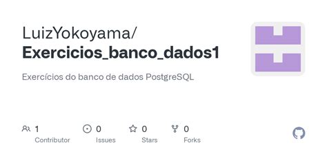 Github Luizyokoyama Exercicios Banco Dados1 Exercícios Do Banco De Dados Postgresql