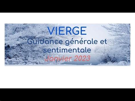 Vierge Guidance G N Rale Et Sentimentale Janvier Youtube