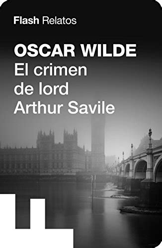 El Crimen De Lord Arthur Savile Flash Relatos Spanish Edition EBook