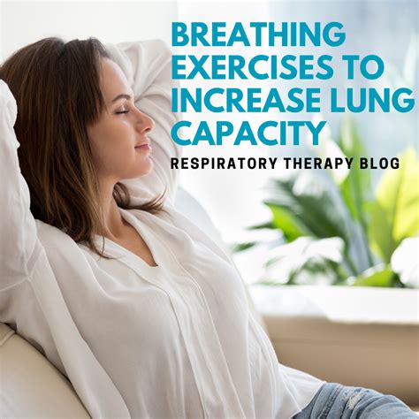 Breathing Exercises To Increase Lung Capacity And Clear The Lungs