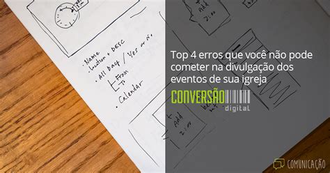 Top 4 Erros Que Você Não Pode Cometer Na Divulgação Dos Eventos De Sua