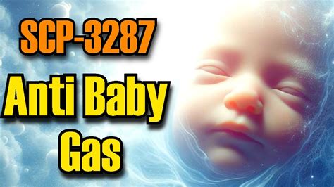 Scp 3287 Anti Baby Gas Anomalous Sterilization Agent And Its