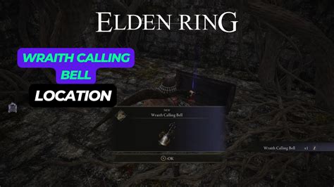 Elden Ring Where To Find Wraith Calling Bell Youtube