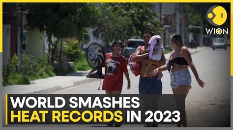 UN Sounds Red Alert As World Smashes Heat Records In 2023 Latest