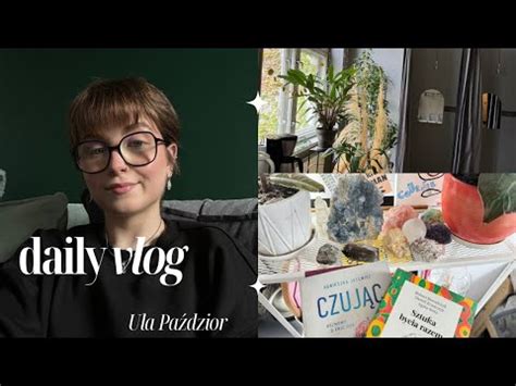 Daily Vlog Skin Care Pogaduchy Praca Joga Polecajki I