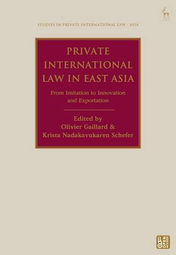 Private International Law In East Asia From Imitation To Innovation