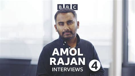 Bbc Radio Amol Rajan Interviews