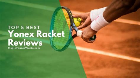 Top 5 Best Yonex Rackets For Tennis Players