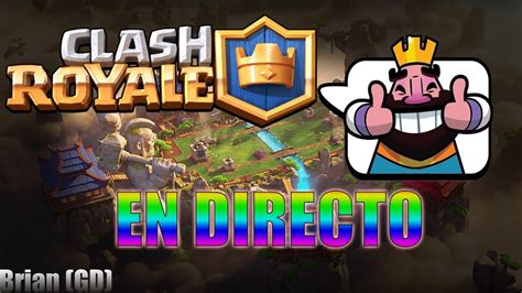 Torneo De Gemas Entra Clash Royale En Directo Youtube