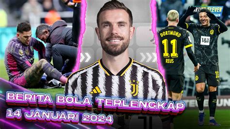 Berita Bola Terbaru 14 Januari 2024 Starting Eleven News