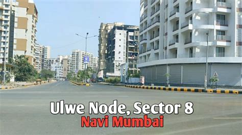 Ulwe Node Exploring Sector 8 Fast Developing Area In Navi Mumbai