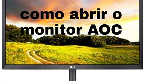 Como Abrir O Monitor AOC YouTube