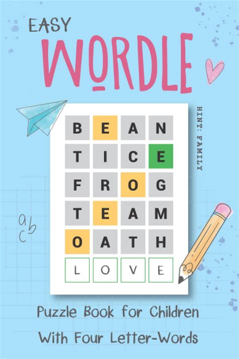 Easy Wordle Puzzle Book For Children With Four Letter Words 200 Wordle