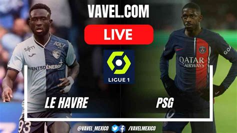 Le Havre Vs Psg Ligue 1 Match Live Score Updates Stream Info How To