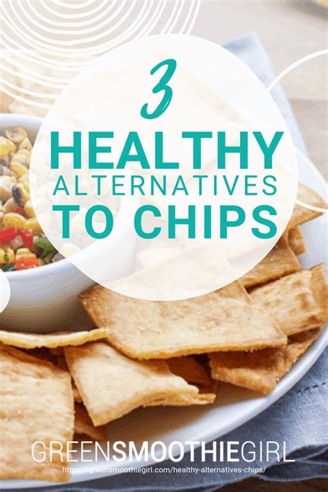 Healthy Alternatives To Chips Artofit