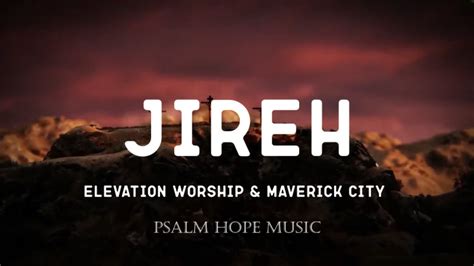 Jireh Elevation Worship Maverick City Lyrics YouTube