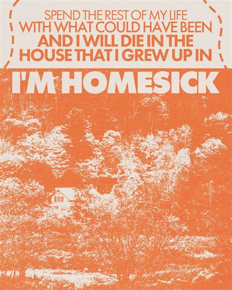 An Orange And White Poster With The Words I M Homesick Written In It