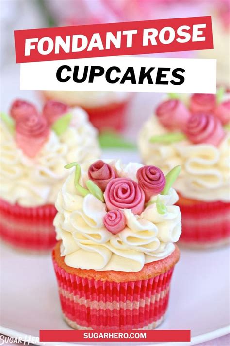 Easy Fondant Flower Cupcakes Fondant Flower Cupcakes Rose Cupcakes Easy Cake Decorating