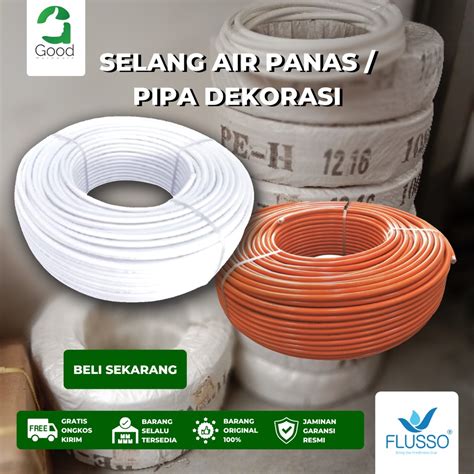 Jual FLUSSO Selang Air Panas 1 2 Inch 1 Roll 100 Meter Selang Water