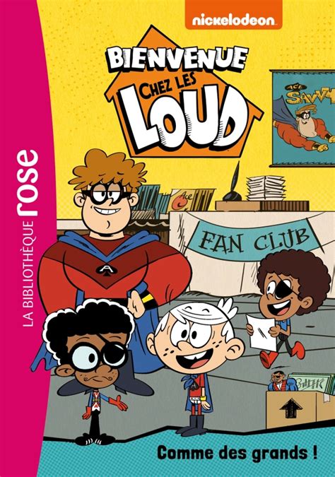 Bienvenue Chez Les Loud 22 Comme Des Grands Hachettefr