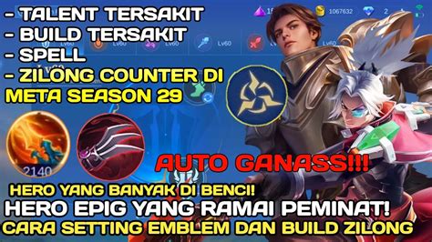 New Zilong Buff Cara Atur Emblem Dan Build Zilong Tersakit