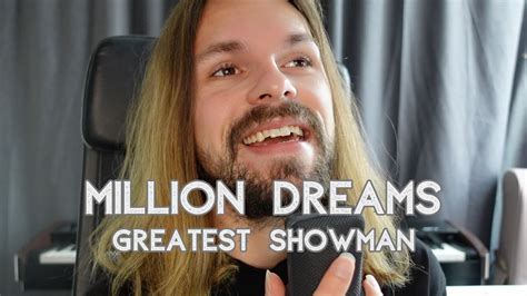 Million Dreams Greatest Showman Cover Youtube