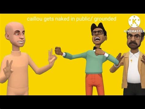 Caillou Gets Naked In Public Grounded Youtube