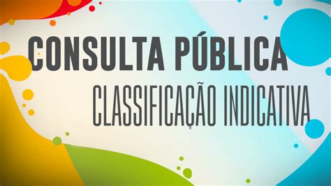 Sociedade pode contribuir para atualização da Classificação Indicativa