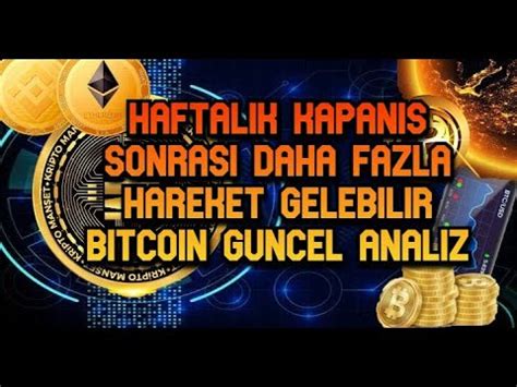 Haftalik Kapanis Sonrasi Daha Sert Hareketler Gelebilir Bitcoin