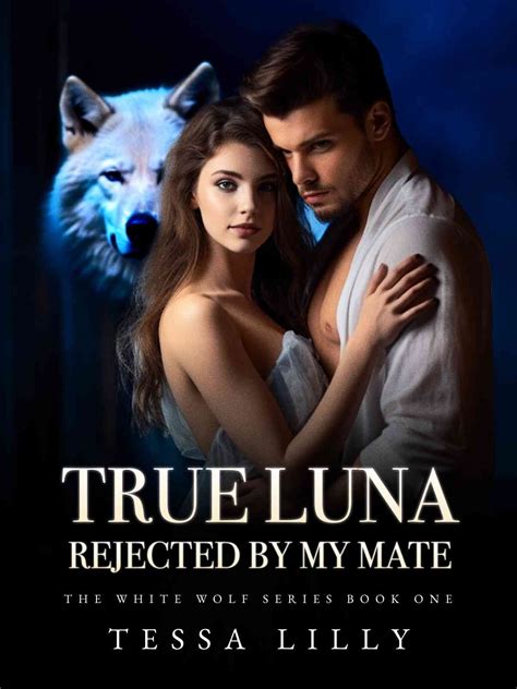 True Luna By Tessa Lilly AlphaNovel